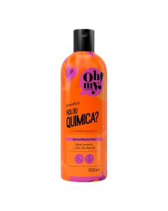 Shampoo Oh My! Rolou Química? 500Ml